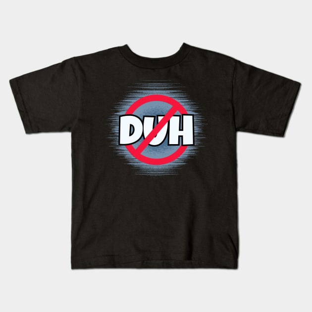 No Duh Kids T-Shirt by Kenny The Bartender's Tee Emporium